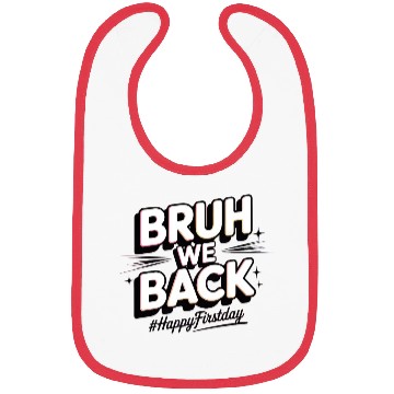 Discover Bruh We Back Teachers Back to school First Day Bibs