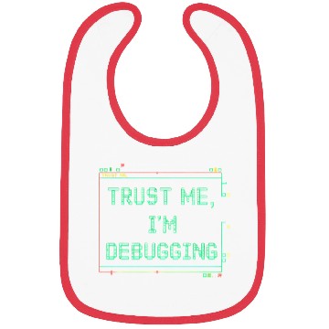 Discover Trust Me Debugging Neon Sign Bibs
