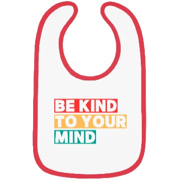 Discover Bold Be Kind to Your Mind Typography Bibs