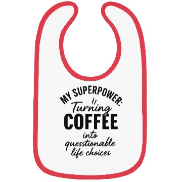 Discover Funny Coffee Superpower Design Bibs