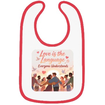 Discover Love as Universal Language Inspirational Design Bibs
