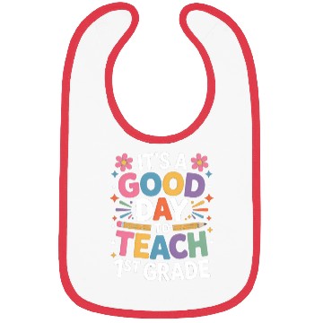 Discover It's A Good Day To Teach First Grade Back To Bibs