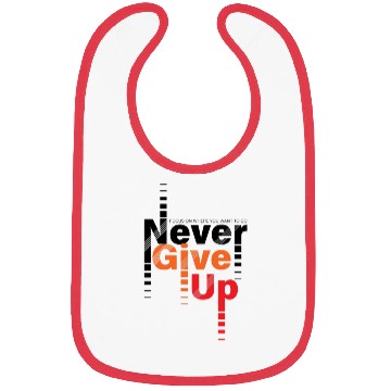 Discover Never Give Up Motivational Graphics Design & Print Bibs