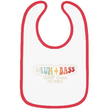 Discover Drum And Bass Will Save The World Music Retro Bibs