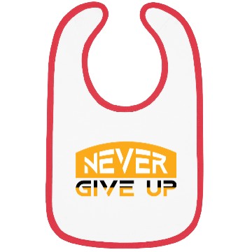 Discover Motivational Never Give Up Typography Bibs