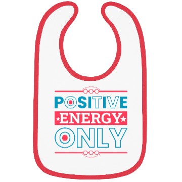 Discover Positive Energy Only Typography Design Bibs
