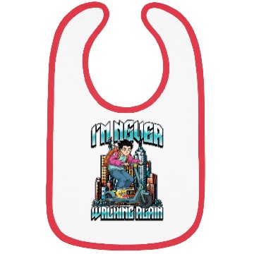 Discover Scooter I'm Never Walking Again Electric Scooter Bibs