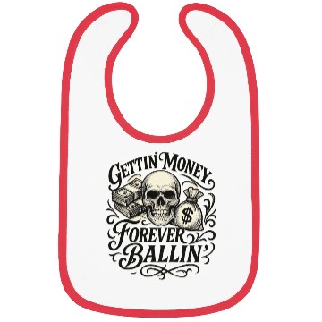 Discover Getting Money Forever Ballin Skull Bibs