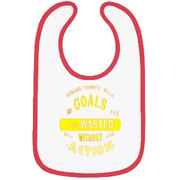 Discover Inspirational Quote on Goals and Action Bibs