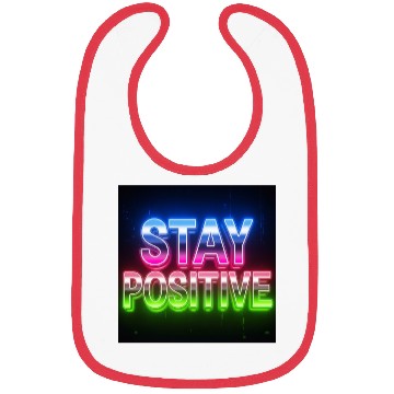 Discover Neon Stay Positive Motivational Design Bibs