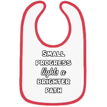 Discover Small Progress Lights A Brighter Path Message	 Bibs
