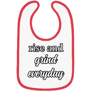 Discover Start Your Day Right: Rise and Grind Motto	 Bibs