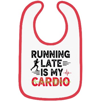 Discover Running Late Is My Cardios Bibs