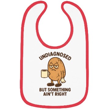 Discover Undiagnosed But Something Ain’t Right  Bibs