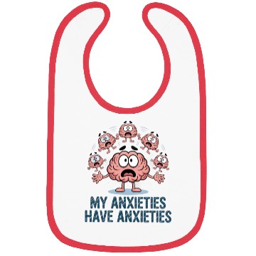 Discover My Anxieties Have Anxieties Funny Mental Health Bibs