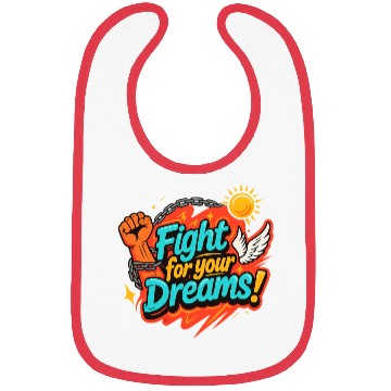 Discover Fight For Your Dreams – Inspirational Design Bibs