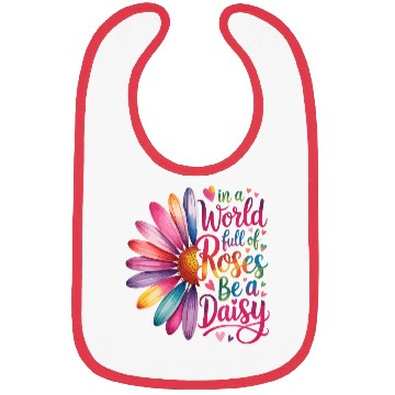 Discover Be a Daisy in a World Full Quote Bibs