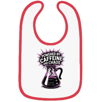Discover Powered by Caffeine and Chaos Funny Energy Quote Bibs