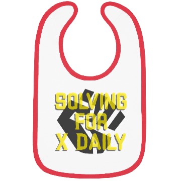 Discover Solving For X Daily Algebra Math Teacher Bibs