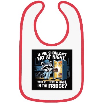 Discover Light in the Fridge Funny Midnight Snack Quote Bibs