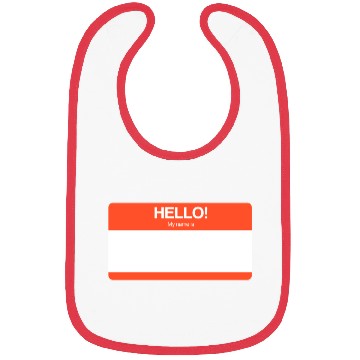 Discover Hello! My name is (RED) Bibs