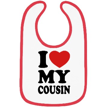 Discover I love my cousin Bibs