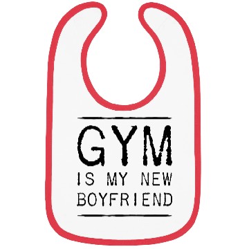 Discover Gym is my new boyfriend Bibs