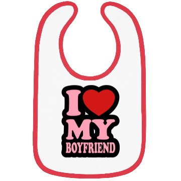Discover I love my boyfriend Bibs