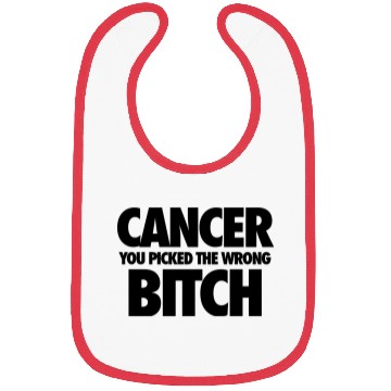 Discover Cancer You Picked The Wrong Bitch Bibs