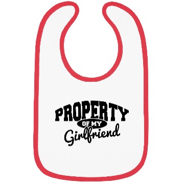Discover PROPERTY OF MY GIRLFRIEND Bibs