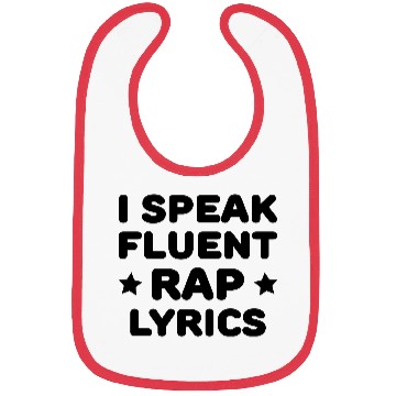 Discover I Speak Fluent Rap Lyrics Bibs