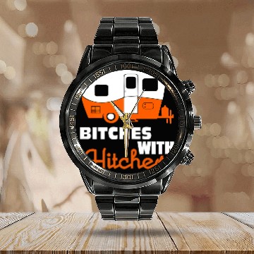 Discover Funny Camping Calendar Steel Band Watch Bitches With Hitches
