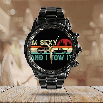 Discover Funny Camping RV Im Sexy And I Tow It RV Camper Calendar Steel Band Watch