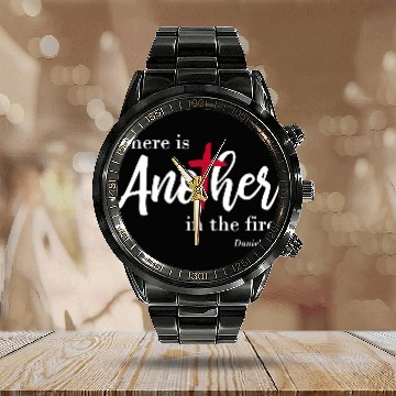 Discover There is another in the fire, scripture religious Calendar Steel Band Watch