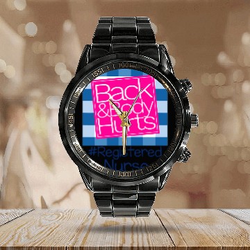 Discover Back And Body Hurts Registered Nurse Calendar Steel Band Watch