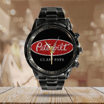 Discover Peterbilt Class Pays - Trucker Quote - Calendar Steel Band Watch