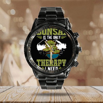 Discover Bonsai is the only Therapy I need Bonsai 1 Calendar Steel Band Watch