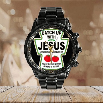 Discover Christian Catch Up With Jesus Ketchup Calendar Steel Band Watch