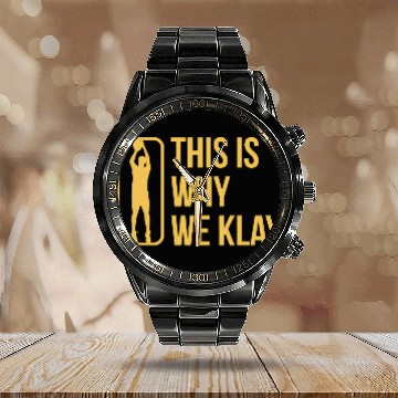 Discover This Is Why We Klay 2 - Klay Thompson - Calendar Steel Band Watch