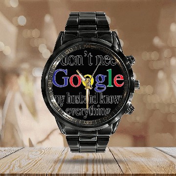 Discover I Don't Need Google My Husband Knows Everything | Womens Humor Junior Fit V-Neck Calendar Steel Band Watch