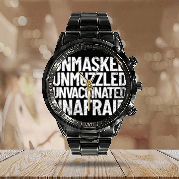 Discover Unmasked Unmuzzled Unvaccinated Unafraid Freedomno Calendar Steel Band Watch