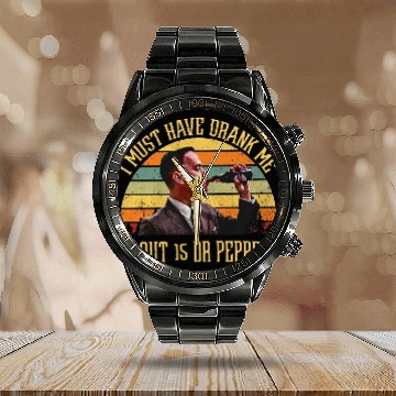 Discover Forrest Gump I Must Have Drank Me About 15 Dr Peppers Unisex Calendar Steel Band Watch