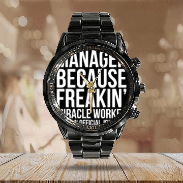 Discover Manager Because Freakin' Miracle Worker Calendar Steel Band Watch
