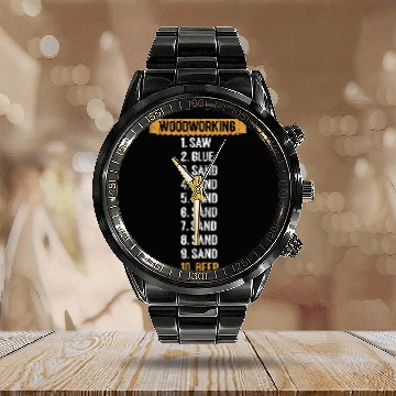 Discover Woodworking Glue Sand Funny Carpenter Wood Worker Graphic Calendar Steel Band Watch