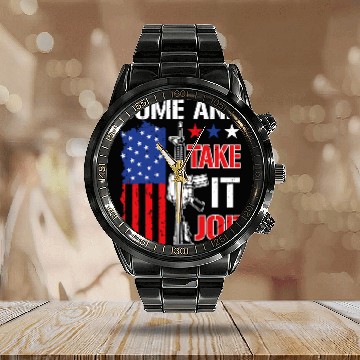 Discover Come and Take It Joe Patriotic guns Lovers Calendar Steel Band Watch