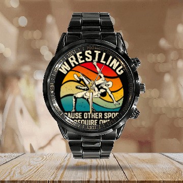 Discover Wrestling Because Other Sports Require One Ball Funny Calendar Steel Band Watch