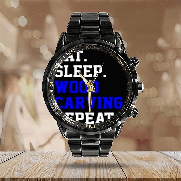 Discover Eat Sleep Tools Wood Carving Art Repeat Daily Life Baseball Tees Calendar Steel Band Watch