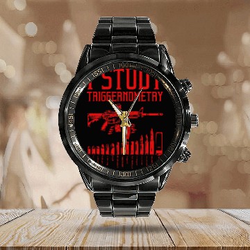 Discover Funny I Study Triggernometry Gift For Men Women guns Lovers 1 Calendar Steel Band Watch