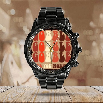 Discover Gobble till you wobble Retro Thanksgiving Fall 711 Calendar Steel Band Watch