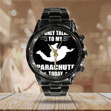 Discover Skydiving Gift Im Only Talking Skydiver Parachute Paragliding Skydiving Baseball Tees Calendar Steel Band Watch